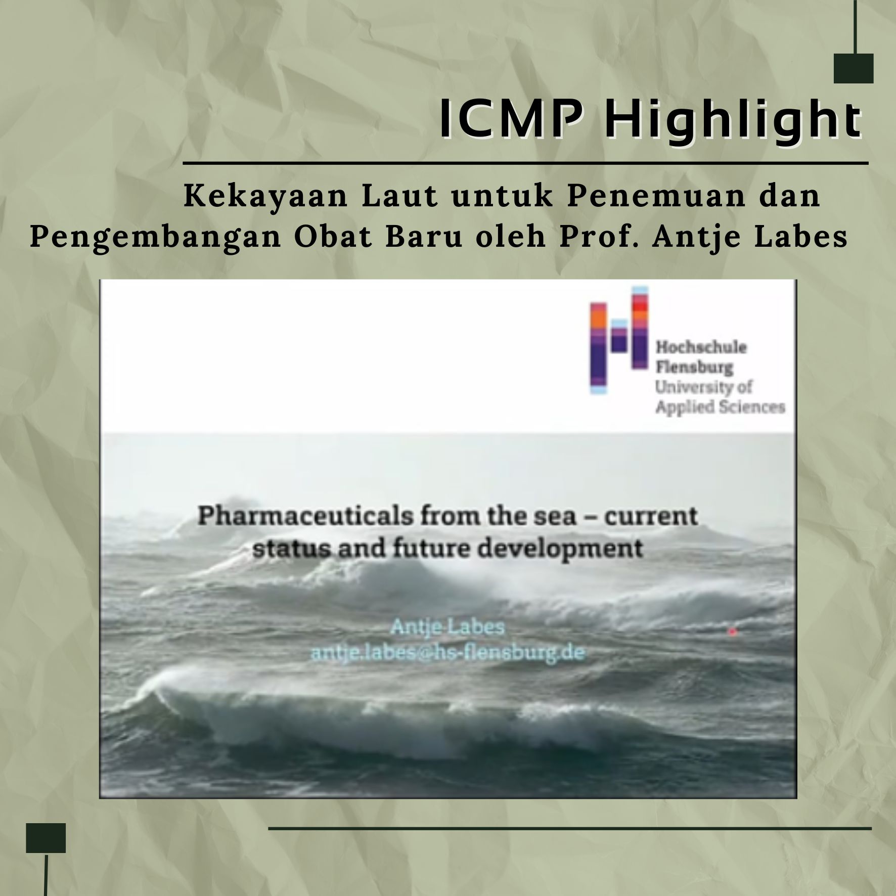 ICMP Highlight: Kekayaan Laut untuk Penemuan dan Pengembangan Obat Baru oleh Prof. Antje Labes