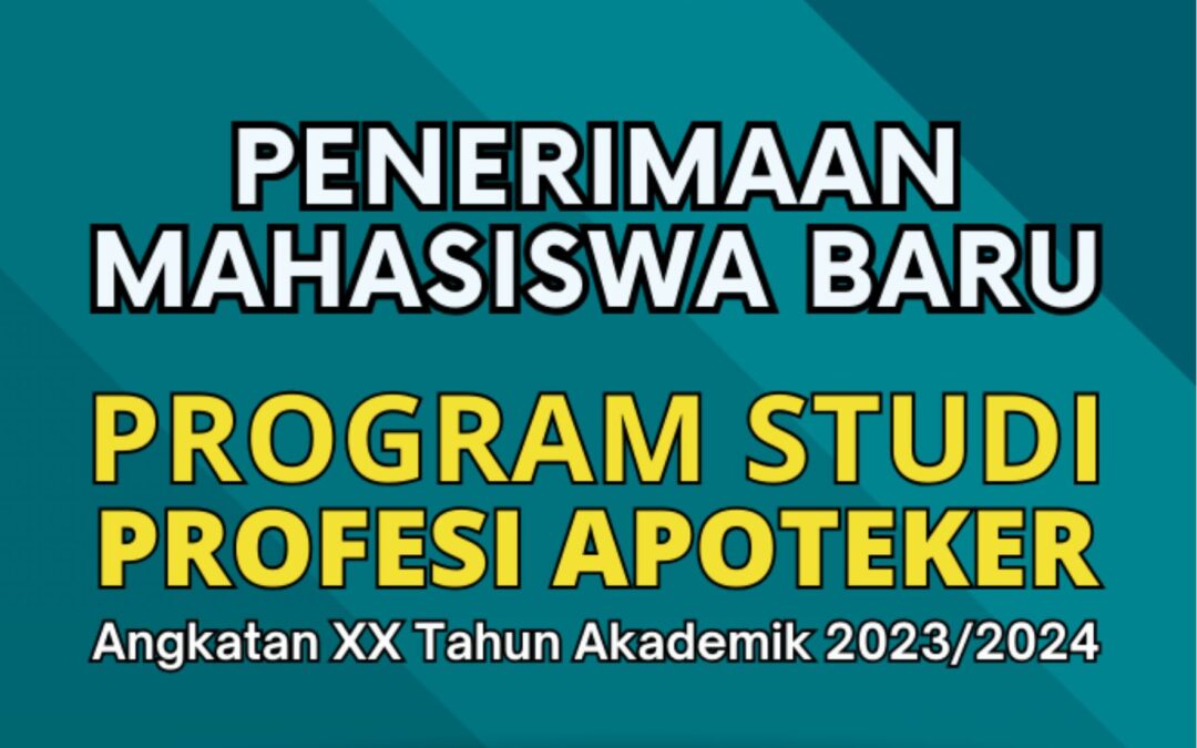 Penerimaan Maba PSPPA Angkatan XX Khusus Untuk Lulusan Mahasiswa S1 Fakultas Farmasi UNEJ